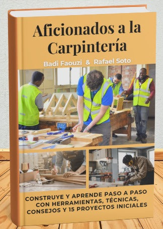 Manual de Carpintería Moderna: Construye y Aprende Paso a Paso
